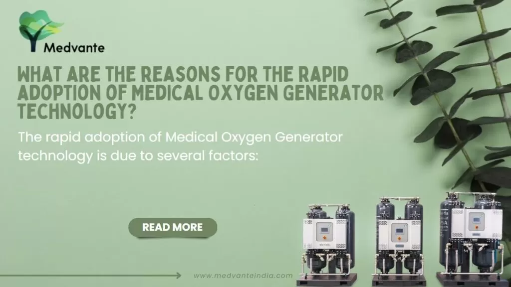 What-are-the-reasons-for-the-rapid-adoption-of-Medical-Oxygen-Generator-technology-min